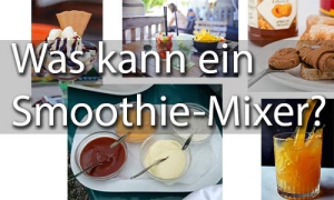 Was-kann-ein-Smoothie-Mixer